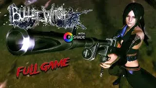 Bullet Witch with Reshade Full Game - Playthrough Gameplay