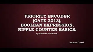 Priority Encoder (GATE-2013), Boolean Expression,  Ripple Counter Basic || Digital Electronics QnA.