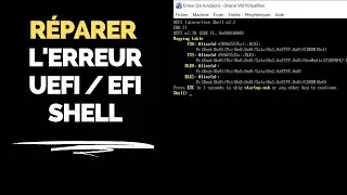 Réparer l'Erreur UEFI Shell / EFI avec VirtualBox [TUTORIEL]