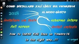 Come Installare Kali Linux Al Modo Giusto Sul VMWARE14 , How To Install Kali Linux On VMWARE14