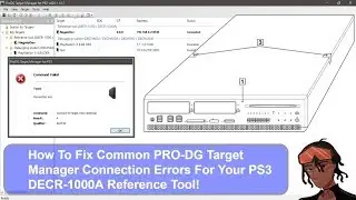 How To Fix Common Pro-DG Target Manager Connection Errors For Your PS3 DECR-1000A Reference Tool!