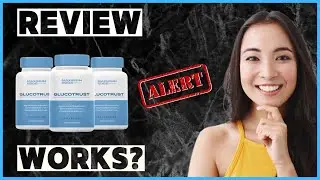 GLUCOTRUST REVIEW-Glucotrust Review 2022- How does Glucotrust work?