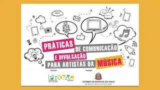 Práticas de Comunicação e Divulgação para Artistas da Música!
