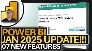🚀 Power BI January 2025 Update: 7 Amazing New Features! 🎉