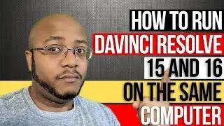 How To Run Davinci Resolve 15 and 16 On The Same Computer