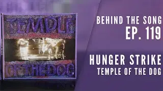 The awesome story of Temple Of The Dog's "Hunger Strike"
