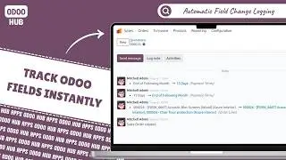 How to Auto Track Field Changes in Odoo | Chatter Logging & Field History | Odoo Hub
