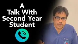 Phone call with Second Year MBBS Student - Study Problems