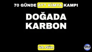 Doğada Karbon | 70 Günde AYT Kimya Kampı | 49.Gün | 12.Sınıf Kimya | AYT 2024