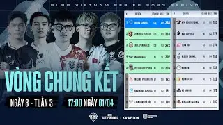 🏆 PVS 2023 SPRING - VÒNG CHUNG KẾT - NGÀY 08:  CES, TE, NO1, UNP, GE, MDH, NH, XS,...