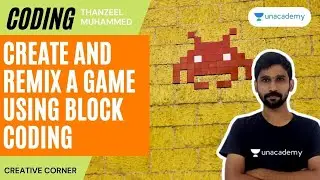 [Coding] Create And Remix A Game Using Block Coding | Thanzeel Muhammed | Creative Corner