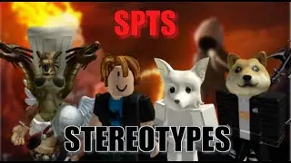 SPTS STEREOTYPES.. - ROBLOX