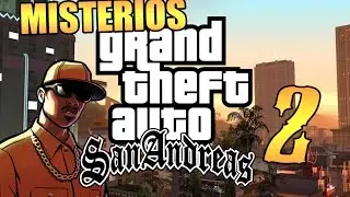 Misterios de los Grand Theft Auto | San Andreas | PARTE 2