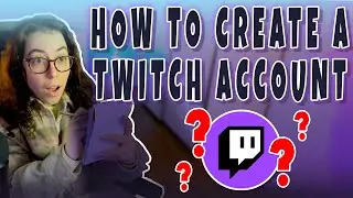 HOW TO CREATE A TWITCH ACCOUNT QUICK AND EASY