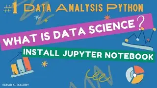 كورس تحليل البيانات في بايثون| تنصيب jupyter