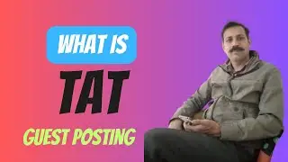 What is TAT ? | Guest Posting In 2024 (@digital_tribe )