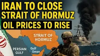 Iran is Closing Strait of Harmuz | Oil prices will so skyrocket |Iran Israel war