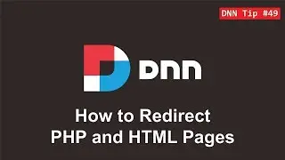 49. How to Redirect PHP and HTML Pages - DNN Tip of The Week