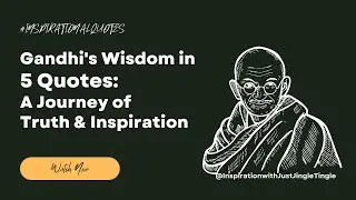Gandhi's Wisdom in 5 Quotes | A Journey of Truth & Inspiration