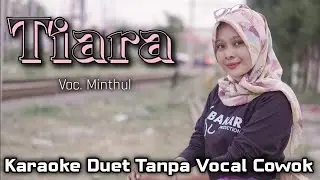 TIARA Karaoke Duet Tanpa Vocal Cowok || Kris , Raffa Affar || Voc Mintul