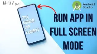 How to Run App in Full Screen in Android Studio | Enable Full Screen Mode in Android