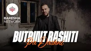 Butrint Rashiti - PA DASHNI (Official Music Video)