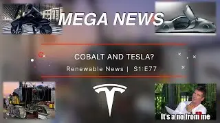 Cobalt, Tesla, and deep sea mining? MEGA NEWS EDITION