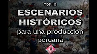 Los Mejores Escenarios Históricos para una Película Peruana [Top 10]