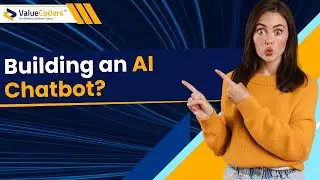 How to Build an AI Chatbot: Types, Tech Stacks, and Essential Steps - ValueCoders