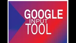 How to install and use Google Input Tools?