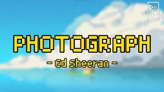 PHOTOGRAPH - Ed Sheeran (Lyric)