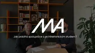 Podcast 01: Jak probíhá spolupráce s architektem