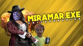MIRAMAR.EXE 2.0 | Chicken Hunter