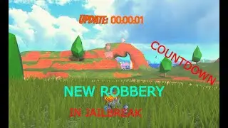 Countdown to the new robbery in jailbreak !!