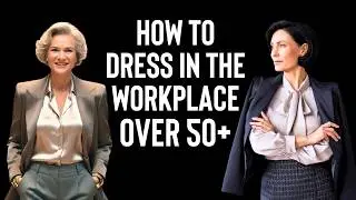 How to Dress Elegant for the Workplace for Women Over 50+