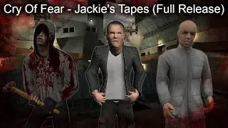 [Half Life - Cry Of Fear Jackie's Tapes (Full Release] Mod Full Walkthrough 1440p60
