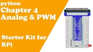 Python - Chapter 4 Analog & PWM  - Raspberry Pi Starter Kit
