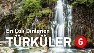 En Çok Dinlenen Türküler - Editörün Özel Seçimi - Bölüm 6 