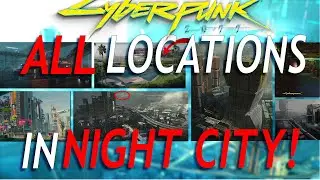 EVERYWHERE You Can Explore In Night City! - Cyberpunk 2077 Explained!
