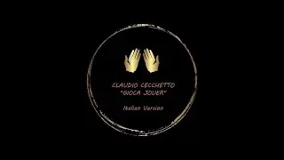 CLAUDIO CECCHETTO ''Gioca Jouer [Italian Version]''