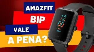 O smartwatch AMAZFIT BIP S AINDA VALE A PENA?