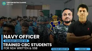 NAVY OFFICER RAHBAR ABBAS SIR GIVES SOME TIPS CBC STUDENTS FOR SSB INTERVIEW  & WRITTEN TEST