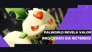 PALWORLD REVELA MOTIVO DO PROCESSO DA NITENDO
