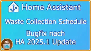 🔧🚮 Waste Collection Schedule - Bugfix - nach Home Assistant Update 2025.1.0
