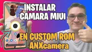 INSTALAR CAMARA DE MIUI EN CUSTOM ROM