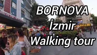 Bornova District  İzmir🇹🇷 Türkiye, Walking Tour