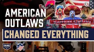 How The American Outlaws Changed American Soccer
