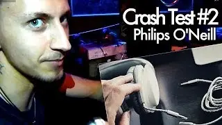 show MONICA crash test #2 - не убиваемых наушников Philips O'Neill