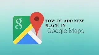 How to add a New location in Google maps in 2023 || add new places on maps