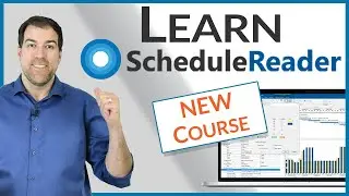 New Course - Analyzing P6 Schedules with ScheduleReader
